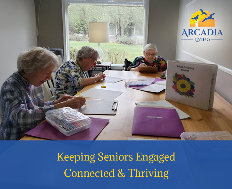Seniors participating in activities at Arcadia’s assisted living home
