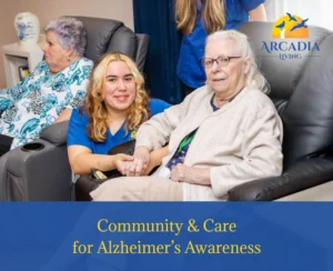 Alzheimer’s awareness community and care at Arcadia Assisted Living